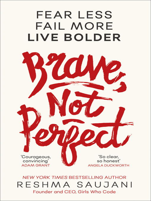 Title details for Brave, Not Perfect by Reshma Saujani - Available